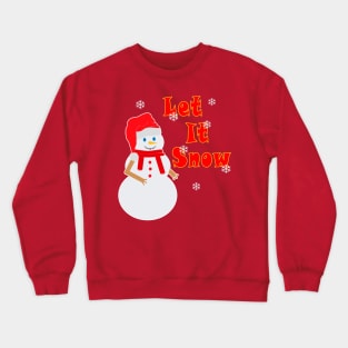 Snowman with Santa Claus hat with tagline: Let it Snow Crewneck Sweatshirt